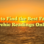 How to Find the Best Family Psychic Readings Online