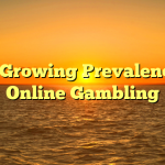 The Growing Prevalence of Online Gambling